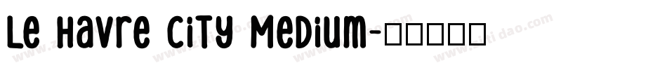 Le Havre City Medium字体转换